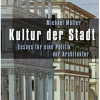 Moderne Stadtkultur als eine Triebfeder gesellschaftlicher Modernisierung