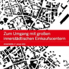 Wie ein Innerstädtisches Einkaufszentrum stadtverträglich wird