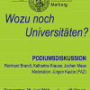 Podiumsdiskussion ‚Wozu noch Universitäten?‘ am Donnerstag im Hörsaalgebäude