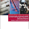 Über die Unterhaltungsrepublik Deutschland