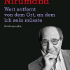 Weit entfernt von dem Ort, an dem ich sein müsste‘ – Lesung und Gespräch mit Bahman Nirumand