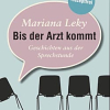 Buchvorstellung mit Mariana Leky: Bis der Arzt kommt. Geschichten aus der Sprechstunde