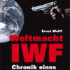 Neuerscheinung im Marburger Tectum Verlag: ‚Weltmacht IWF Chronik eines Raubzugs‘