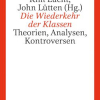 Zum Renaissance des Klassenbegriffs und von Klassenverhältnissen