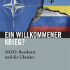 Buchvorstellung: Ein willkommener Krieg? – NATO, Russland und die Ukraine