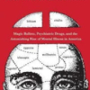 Psychische Störungen und institutionelle Korruption – Bestseller-Autor Robert Whitaker am 9. Februar in  Uni Marburg