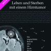 Erfahrungsbericht als Buch: Leben und Sterben mit einem Hirntumor