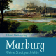 Neuauflage zum Jubiläum 800 Jahre Marburg: Erhart Dettmerings > Marburg.Kleine Stadtgeschichte<